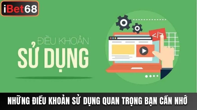 Những điều khoản sử dụng quan trọng bạn cần nhớ 